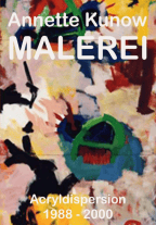 Katalog Malerei Malerei - Acryldispersion 2001 - 2012 Werksverzeichnis Katalog Malerei Malerei - Acryldispersion 1998 - 2001 Werksverzeichnis
