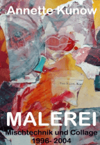 Katalog – Mischtechnik und Collagen – 1996- 2004 Werksverzeichnis Katalog – Mischtechnik und Collagen – 1996- 2004 Werksverzeichnis