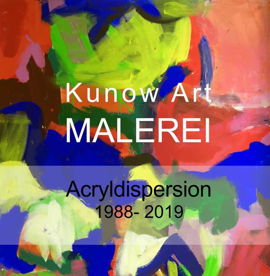Kunow Art Malerei Acrydispersion Annette Kunow Kunow Art Malerei Acrydispersion Annette Kunow