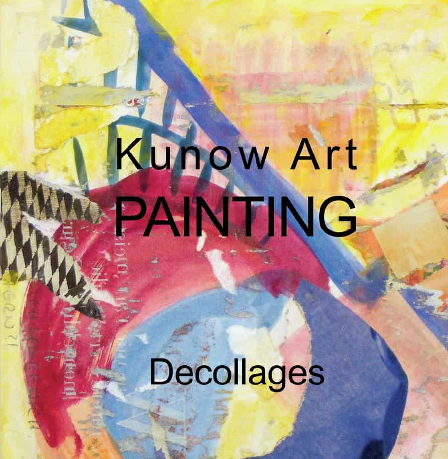Kunow Art Painting Decollages Annette Kunow Kunow Art Painting Decollages Annette Kunow